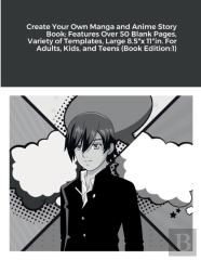 Create Your Own Manga And Anime Story Book