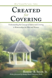 Created For Covering: Understanding The Concept Of Safety And Covering In Relationships For Men And Women