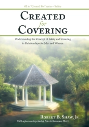 Created For Covering: Understanding The Concept Of Safety And Covering In Relationships For Men And Women