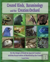 Created Kinds, Baraminology, And The Creation Orchard
