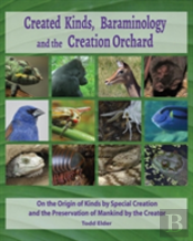 Created Kinds, Baraminology, And The Creation Orchard
