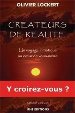 Bertrand.pt - Créateurs De Réalité ; Un Voyage Initiatique Au Coeur De Vous-Même