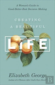Creating A Beautiful Life