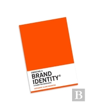 Creating A Brand Identity: A Guide For Designers