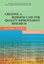 Creating A Business Case For Quality Improvement Research