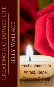 Creating A Charmed Life: Enchantments To