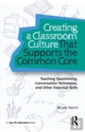 Creating A Classroom Culture That Supports The Common Core
