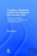 Creating A Classroom Culture That Supports The Common Core