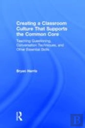 Creating A Classroom Culture That Supports The Common Core