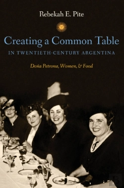 Bertrand.pt - Creating A Common Table In Twentieth-Century Argentina