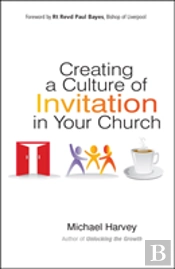 Creating A Culture Of Invitation In Your Church