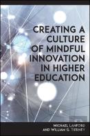 Creating A Culture Of Mindful Innovation In Higher Education