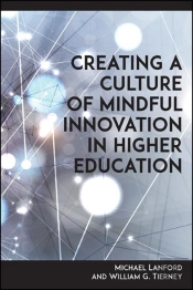 Creating A Culture Of Mindful Innovation In Higher Education