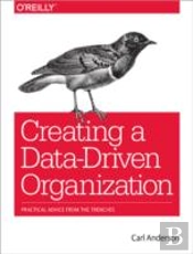 Creating A Dataâ€“Driven Organization
