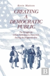 Creating A Democratic Public