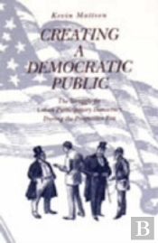 Creating A Democratic Public