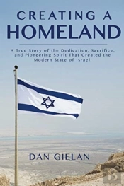Creating A  Homeland: A True Story Of Th
