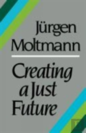 Creating A Just Future