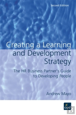 Bertrand.pt - Creating A Learning And Development Strategy : The Hr Business Partner'S Guide To Developing People