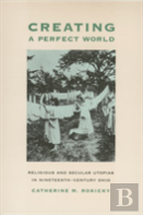 Creating A Perfect World