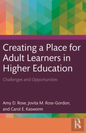 Creating A Place For Adult Learners In Higher Education