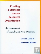 Creating A Strategic Human Resources Organization