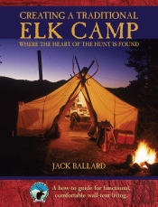 Creating A Traditional Elk Camp