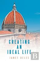 Creating An Ideal Life
