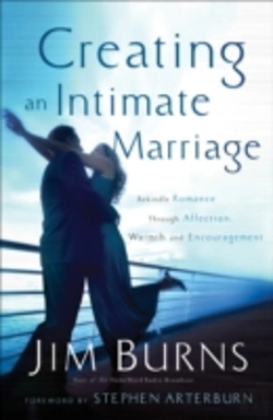 Bertrand.pt - Creating An Intimate Marriage Â€“ Rekindle Romance Through Affection, Warmth And Encouragement
