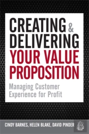 Creating And Delivering Your Value Proposition