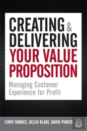 Creating And Delivering Your Value Proposition
