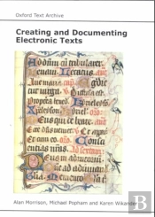 Creating And Documenting Electronic Texts