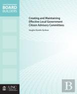 Creating And Maintaining Effective Local Government Citizen Advisory Committees