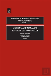 Creating And Managing Superior Customer Value