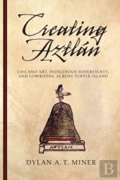 Creating Aztlan