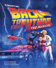 Creating Back To The Future: The Musical