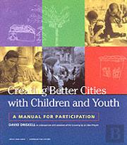Creating Better Cities With Children And Youth