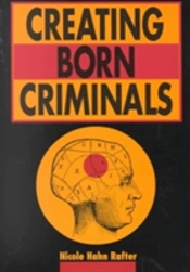 Creating Born Criminals