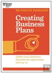 Creating Business Plans (Hbr 20-Minute Manager Series)