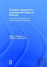 Creating Capacity For Learning And Equity In Schools