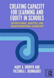 Creating Capacity For Learning And Equity In Schools