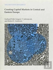Creating Capital Markets In Central And Eastern Europe