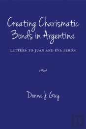 Creating Charismatic Bonds In Argentina