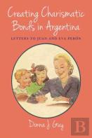 Creating Charismatic Bonds In Argentina