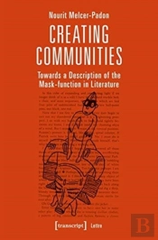 Creating Communities Â€“ Towards A Description Of The Maskâ€“Function In Literature