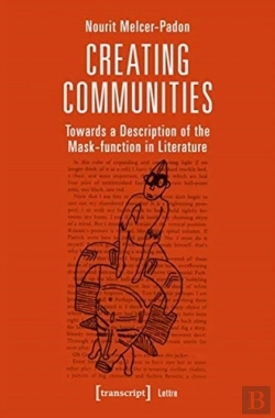 Bertrand.pt - Creating Communities Â€“ Towards A Description Of The Maskâ€“Function In Literature
