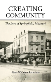 Creating Community: The Jews Of Springfield, Missouri