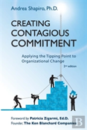 Creating Contagious Commitment: Applying