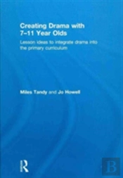 Creating Drama With 7-11 Year Olds