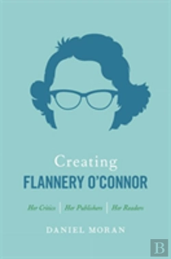 Bertrand.pt - Creating Flannery O'Connor